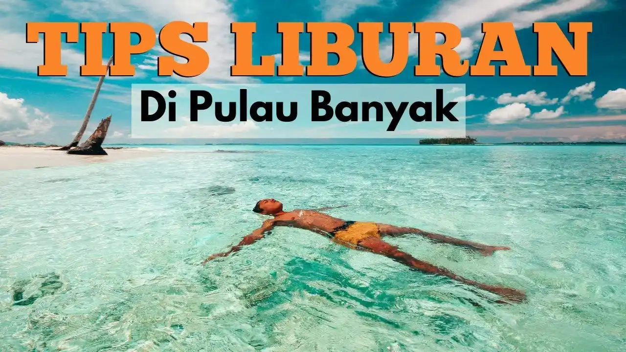 Jelajahi Keindahan Alam Pulau Banyak di Aceh Singkil!