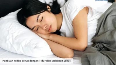 Panduan Hidup Sehat dengan Tidur dan Makanan Sehat