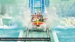 Wisata Terbaru di Malaysia: Menikmati Pesona Terkini Negeri Jiran